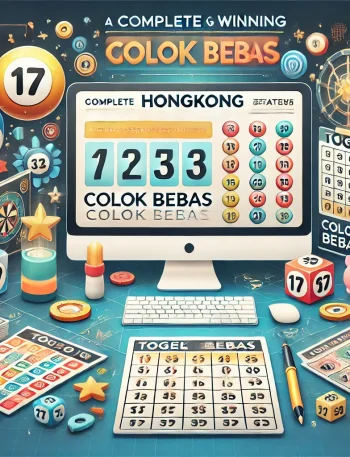 Togel Hongkong: Panduan Lengkap untuk Menang di Togel Colok Bebas